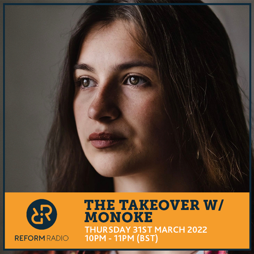 The Takeover w/ Monoke 31st March 2022