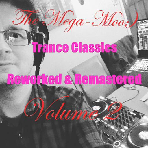 Trance Classics Reworked & Remastered Volume 2 (2021-05-12)