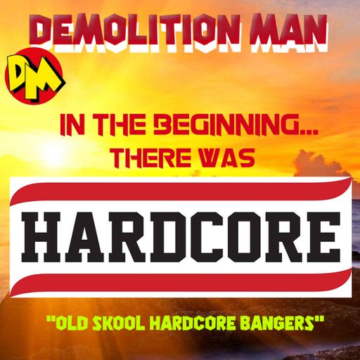 "In The Beginning...There Was HARDCORE"