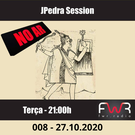 JPedra Session 008 - 27.10.2020