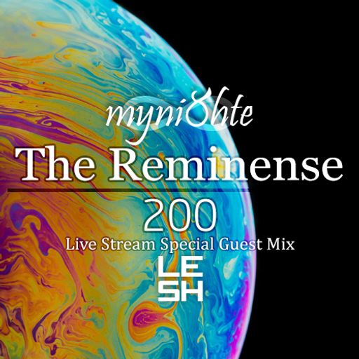 The Reminense 200 (Live Stream Special) - Lesh Guest Mix