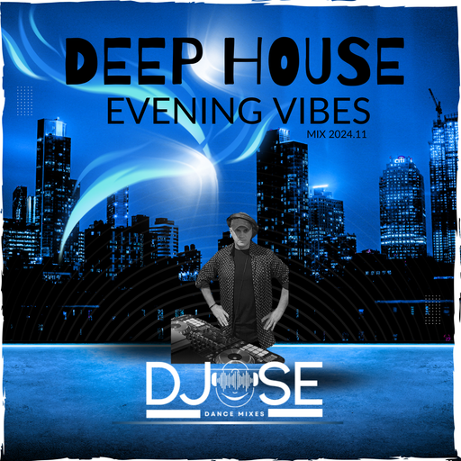 Deep House Evening Vibes Mix 2024.11