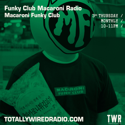 Funky Club Macaroni Radio - Macaroni Funky Club: Anna & Choi w/guest Hyorhee Matt ~ 20.04.23 #new