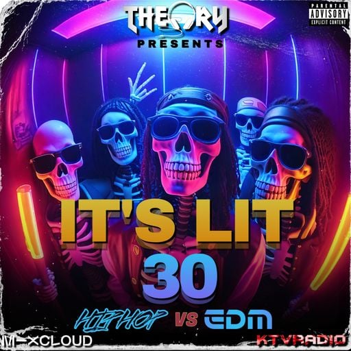 IT'S LIT 30 - HIP HOP VS EDM