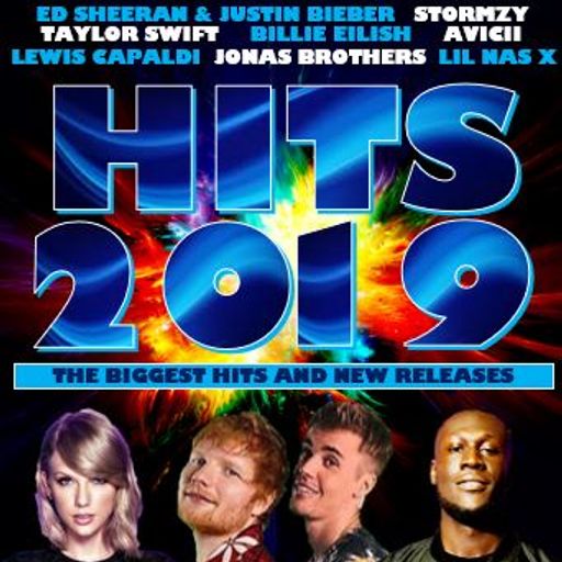 HITS 2019 : 2 feat ED SHEERAN JUSTIN BIEBER STORMZY BTS LIL NAS X TAYLOR SWIFT LEWIS CAPALDI
