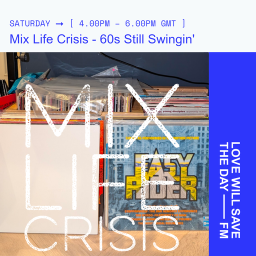2024-11-23 - Mix Life Crisis - 60s Still Swingin' | LWSTD-FM