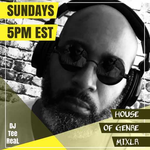 HOUSE OF GENRE w/ DJ TEE REAL #2