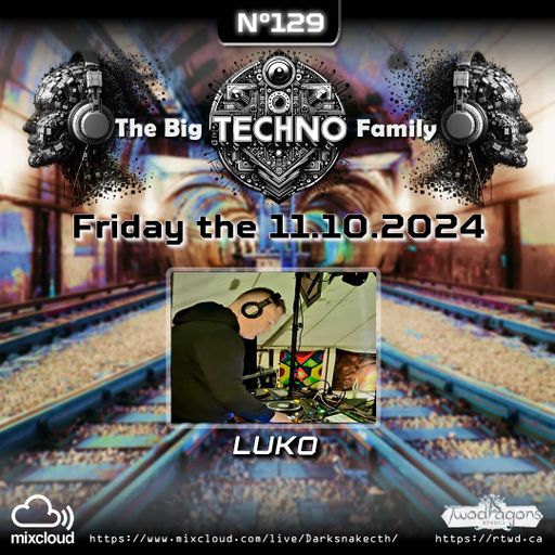 THE BIG TECHNO FAMILY 129 "Guest Mix Hard Techno By LUKO" Radio TwoDragons 11.10.2024