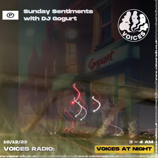 Sunday Sentiments w/ DJ Gogurt - 10/12/23 [Voices Radio]