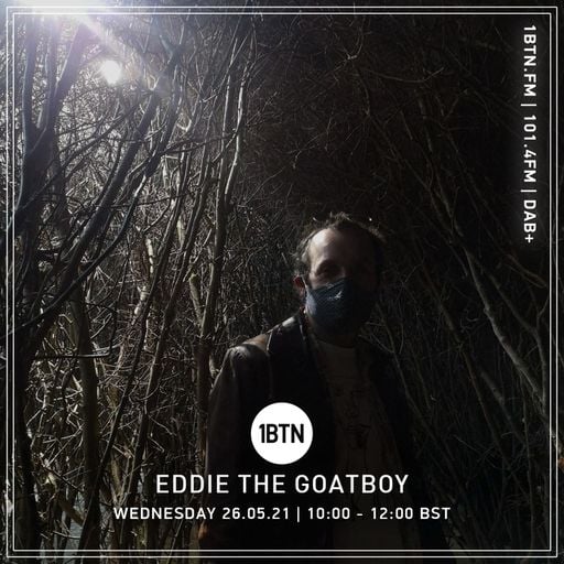 Eddie The Goatboy - 26.05.2021