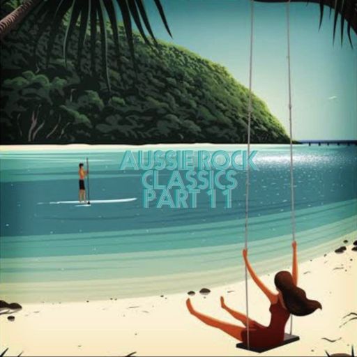 Aussie Rock Classics ~ Part 11