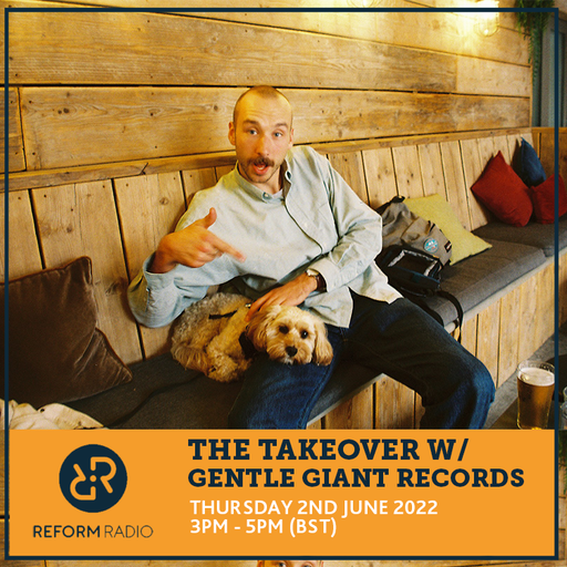 The Takeover w/ Gentle Giant Records 2nd June 2022