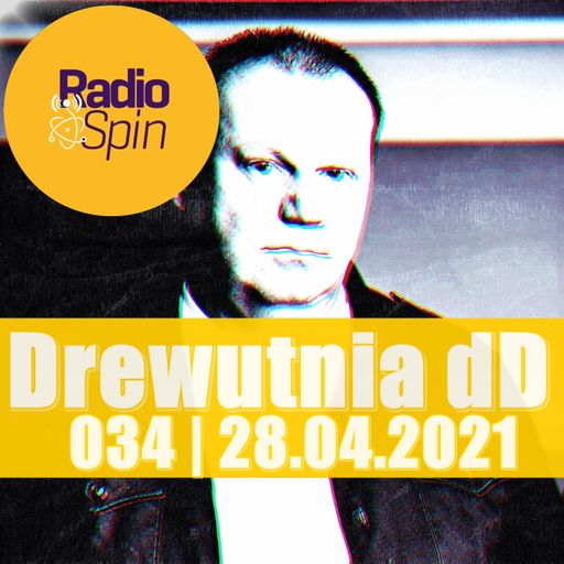 Drewutnia dD 034 | 28.04.2021 | Radio SPIN