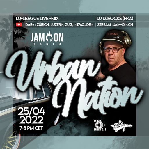 Urban Nation Mixshow | 25.04.22 | DJ Djaocks (FRA)