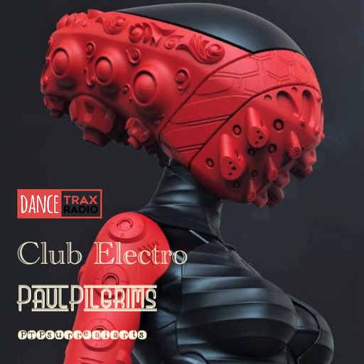 Club Electro Paul Pilgrims for Dance Trax Radio September 2k23