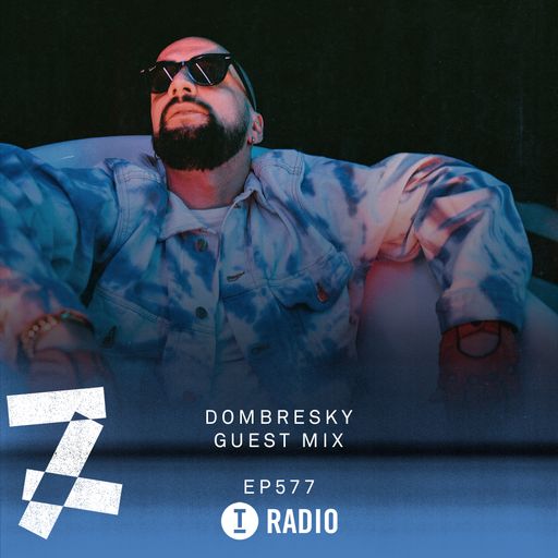 Toolroom Radio EP577 - Dombresky Guest Mix