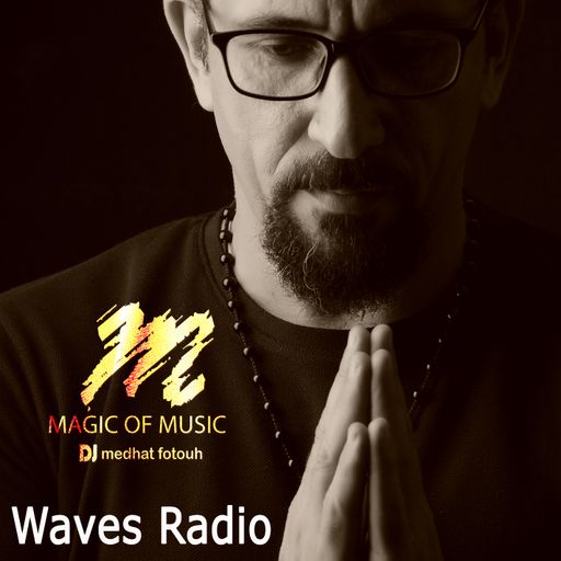 Dj Medhat Fotouh "Magic of Music" #42