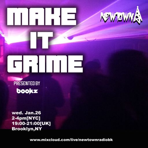 MAKE IT GRIME with DJ Bookz, 1-26-22