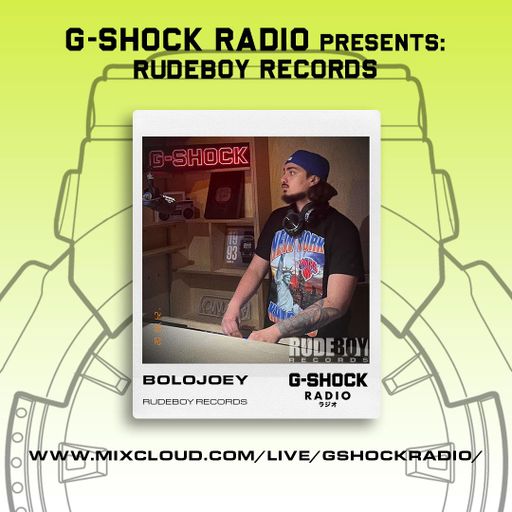 G-Shock Radio - RudeBoy Records - BOLOJOEY - 02/06