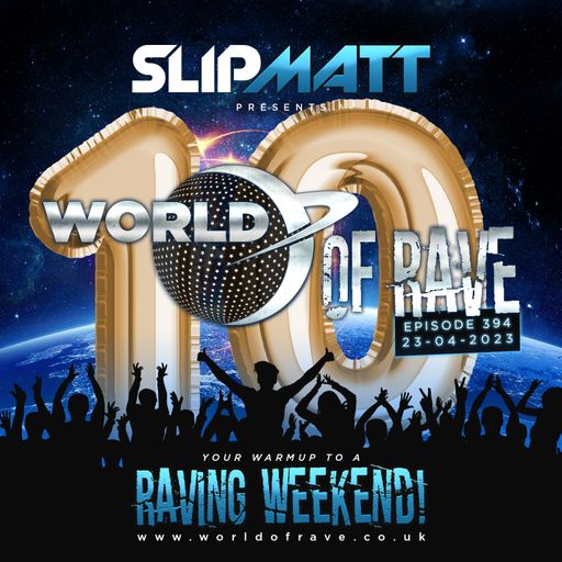 Slipmatt - World Of Rave #394