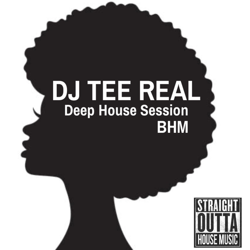 DJ TEE REAL - Deep House Session BHM