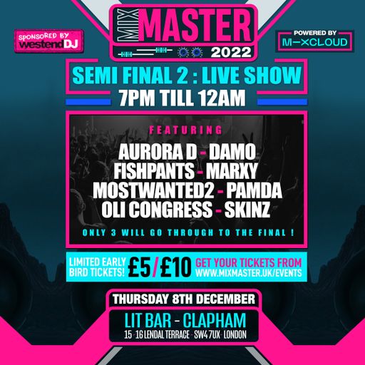 Mix Master 2022 - Semi Final 2 - Live from Lit Bar Clapham