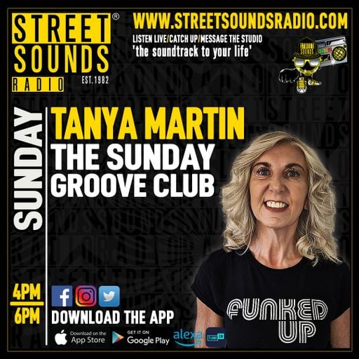 The Sunday Groove Club with Tanya Martin on Street Sounds Radio 1600-1800 01/03/2026