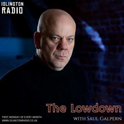 The Lowdown with Saul Galpern (07/06/2021)