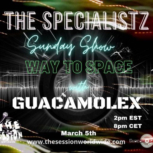 Way to Space #002 The Specialistz by Guacamolex & Srlovetechno