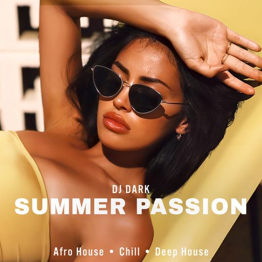 Dj Dark - Summer Passion (July 2025)