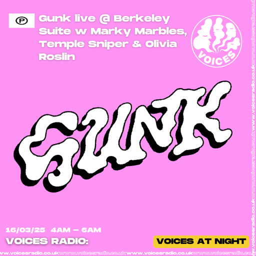 Gunk Radio - 16/03/25 - Voices Radio