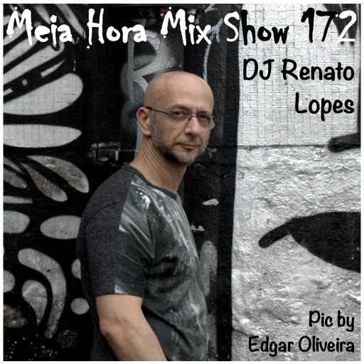 MHMS-172-DJ Renato Lopes-Meia Hora Mix Show