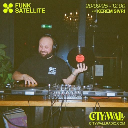 Funk Satellite w/ Kerem Sivri - September 2025