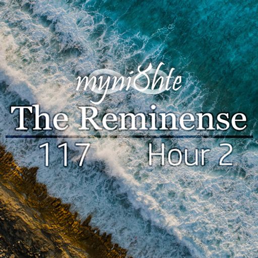 The Reminense 117 - Hour 2