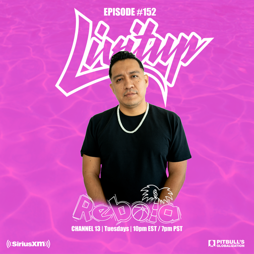 DJ Livitup REBOTA EP. 152 on Pitbull's Globalization Sirius XM