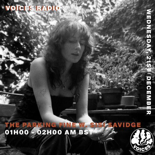 The Parking Fine w/ Sisi Savidge - 21/12/22