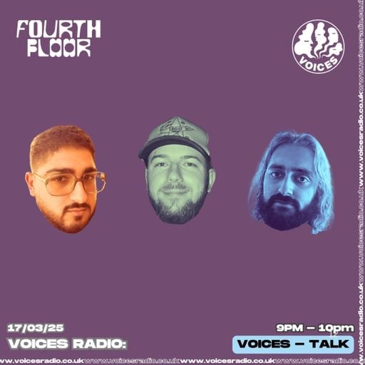 Fourth Floor Episode 3 17/03/25 - [Voices Radio]