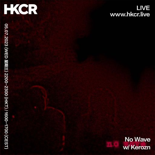 No Wave w/ Kerozn - 05/07/2023