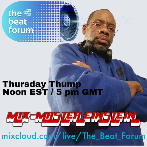 Mix-Master Einstein & The Thursday Thump 2024.02.08