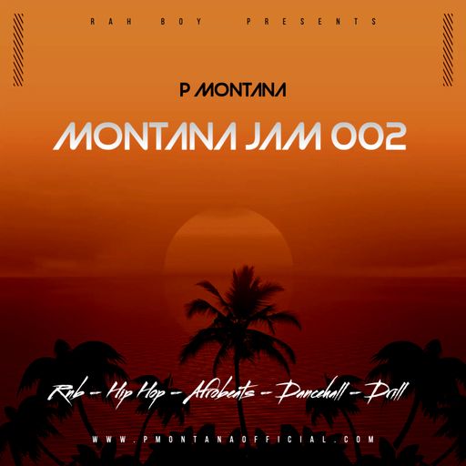 Montana Jam 002 Mix (Hip Hop, Afrobeats, Dancehall, Drill, RnB)