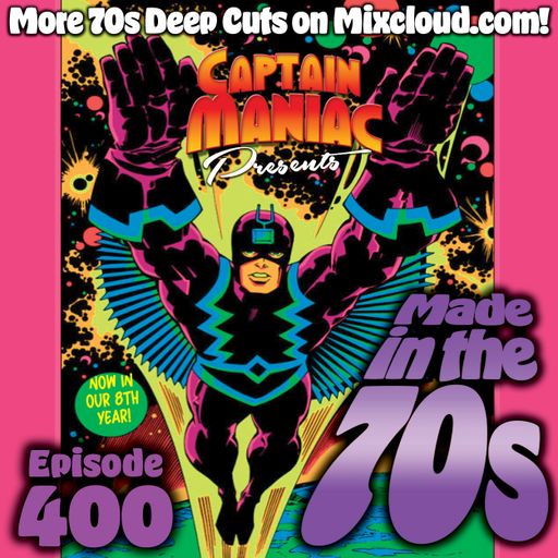 Episode 400 / Made In the 70s