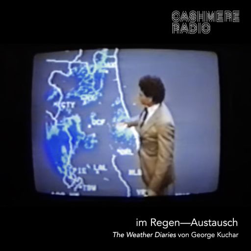 im Regen–Austausch 'The Weather Diaries' von George Kuchar 24.03.2025