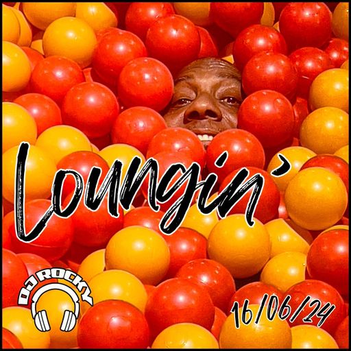 Loungin' 16th June - The Lounge Radio