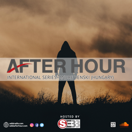 After Hour Show - Episode 36 - André Yenski (Hongary) (UDGK: 24/11/2021)