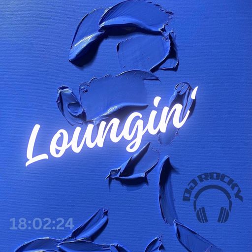Loungin' 18th February - The Lounge Radio