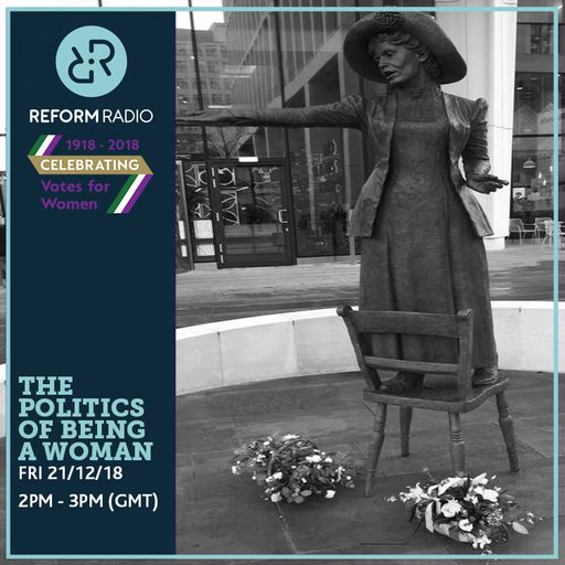 The Politics of Being a Woman 21st December 2018