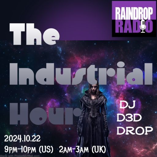 D3D Drop - 2024.10.22 - The Industrial Hour