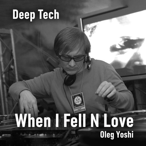 When I Fell N Love - Mxd by Oleg Yoshi Dec 2024