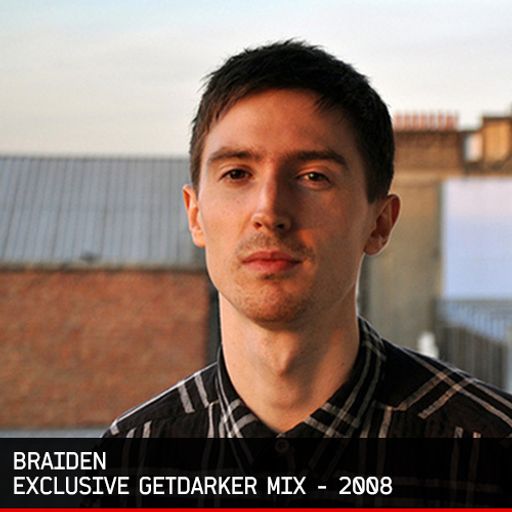 Braiden – Exclusive GetDarker Mix – September 2008