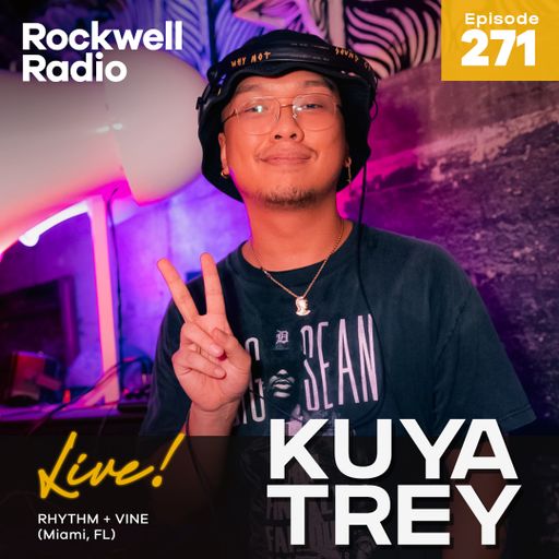 ROCKWELL LIVE! KUYA TREY @ RHYTHM + VINE - DEC 2023 (EP. 271)